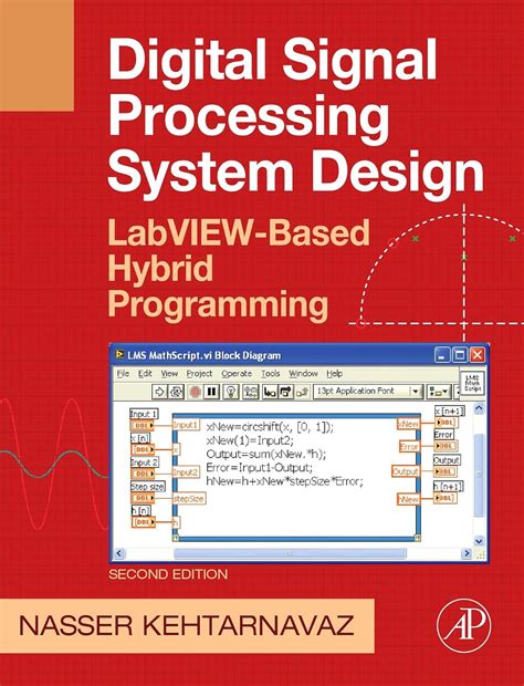 Buy Digital Signal Processing System Design: LabVIEW-Based Hybrid ...