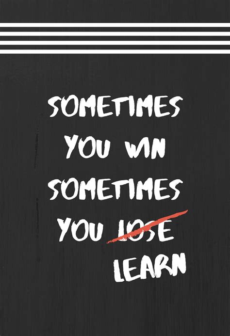 Sometimes you win sometimes you learn | Friends quotes, Positive ...