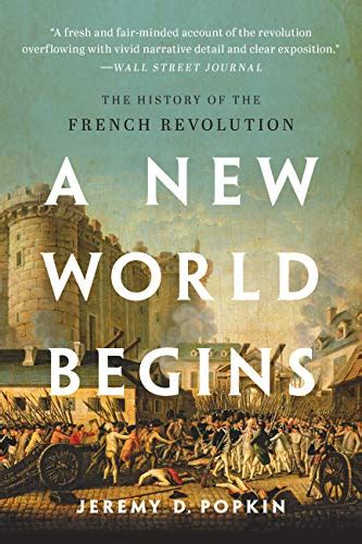 A New World Begins: The History of the French Revolution eBook : Popkin ...