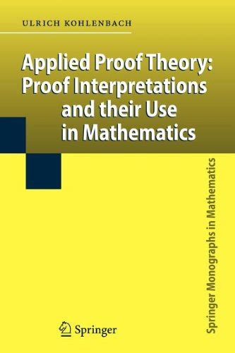 Applied Proof Theory: Proof Interpretations and Their Use in ...