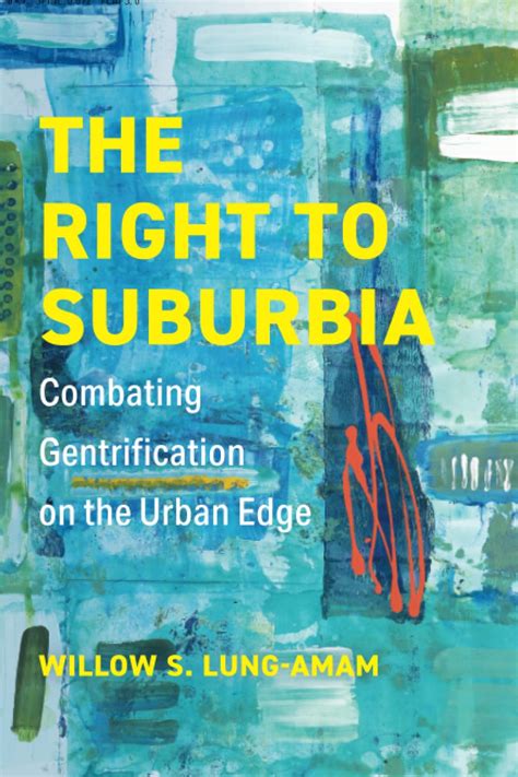 Buy The Right to Suburbia: Combating Gentrification on the Urban Edge ...