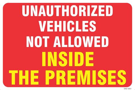 Aditya Sign® UNAUTHORIZED VEHICLES NOT ALLOWED INSIDE THE PREMISES for ...