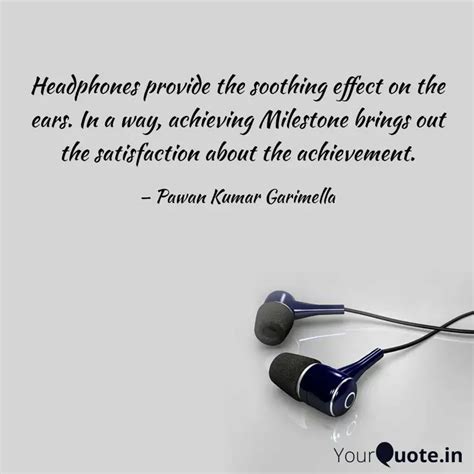 Headphones provide the so... | Quotes & Writings by Pawan Kumar ...