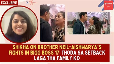neil: Shikha on his brother Neil Bhatt and Aishwarya Sharma's game ...