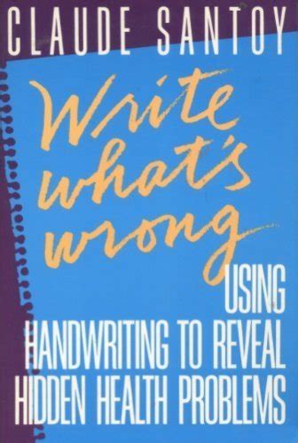 Buy Write What's Wrong: Using Handwriting to Reveal Hidden Health ...