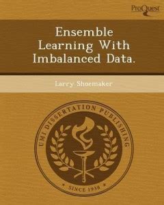 Ensemble Learning with Imbalanced Data: Buy Ensemble Learning with ...