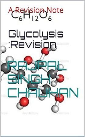 Glycolysis :Revision: A Revision Note eBook : Chauhan, Rajpal Singh ...