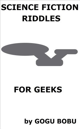 Science Fiction Riddles for Geeks eBook : Bobu, Gogu: Amazon.in: Kindle ...