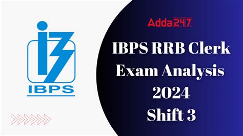 IBPS RRB Clerk Exam Analysis 2024 Shift 3 August 10, Section Wise ...