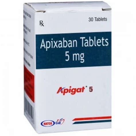 Anticougulant Or Blood Thinner - APIGAT 5 MG TAB APIXABAN 5 MG TAB ...