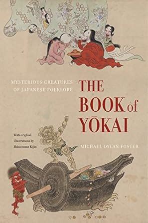 The Book of Yokai: Mysterious Creatures of Japanese Folklore eBook ...