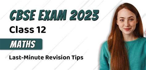 CBSE Class 12 Maths Exam 2023 : Last-Minute Revision Tips for Formulas ...