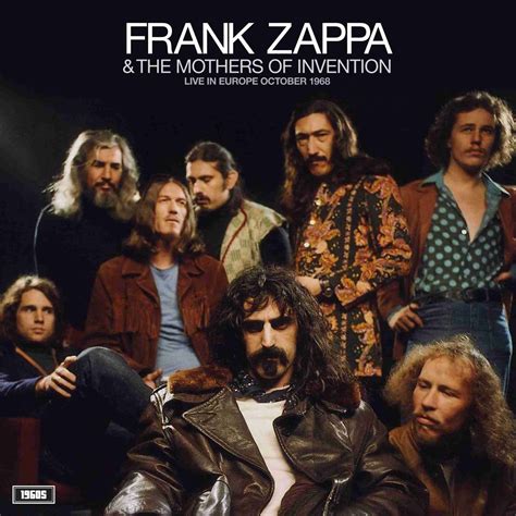 United Mutations: FRANK ZAPPA & THE MOTHERS OF INVENTION - LIVE IN EUROPE OCTOBER 1968