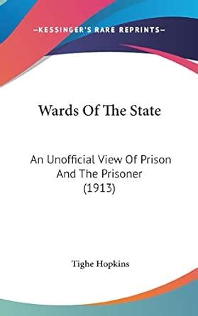 Buy Wards of the State: An Unofficial View of Prison and the Prisoner ...
