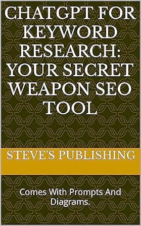 ChatGPT for Keyword Research: Your Secret Weapon SEO Tool : Comes With ...