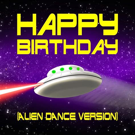 Alien Birthday Song 的图像结果