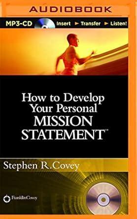 How to Develop Your Personal Mission Statement : Covey, Stephen R ...