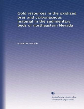 Gold resources in the oxidized ores and carbonaceous material in the ...