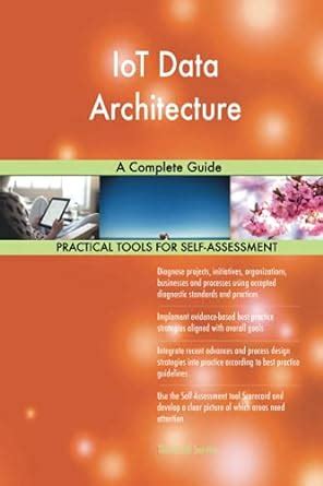 Buy IoT Data Architecture A Complete Guide Book Online at Low Prices in ...