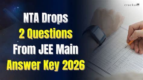 NTA Drops 2 Questions from JEE Main Answer Key 2026