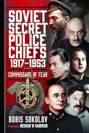 Buy Soviet Secret Police Chiefs, 1917-1953: Commissars of Fear Book ...