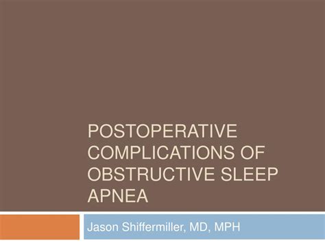 PPT - Postoperative Complications of Obstructive Sleep Apnea PowerPoint Presentation - ID:1421953
