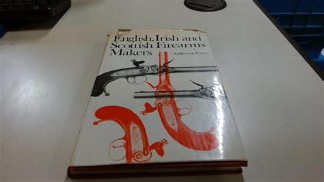English, Irish and Scottish Firearms Makers: Middle Sixteenth Century ...