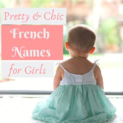250+ Vintage, Chic, and Popular French Names for Girls - HubPages