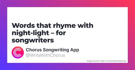 15 Words that rhyme with night-light for Songwriters - Chorus ...