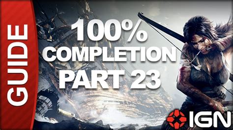 Tomb Raider: 100% Completion Walkthrough - *SPOILERS* Part 23: Get to ...