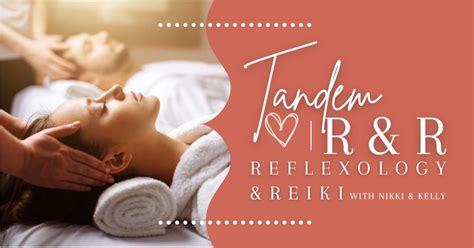 Tandem R&R: Reflexology & Reiki Sessions with Nikki Kornegay and Kelly ...