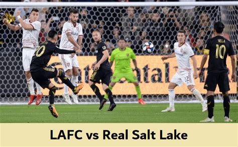 LAFC vs Real Salt Lake : MLS