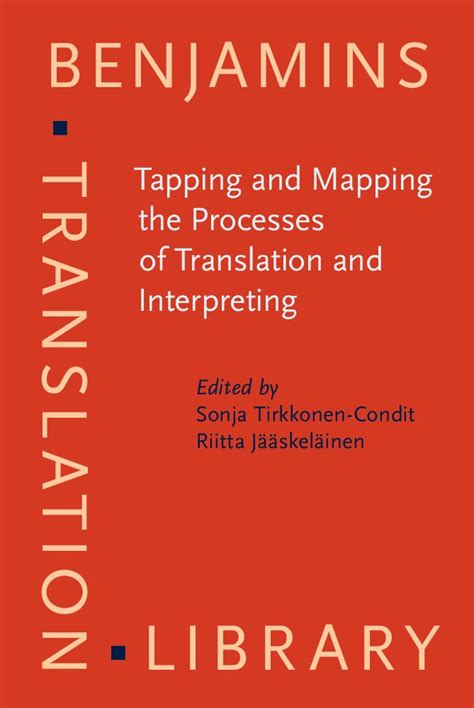 Tapping and Mapping the Processes of Translation and Interpreting ...