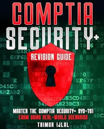 CompTIA Security+ Revision Guide: Real-World Examples : Master the ...