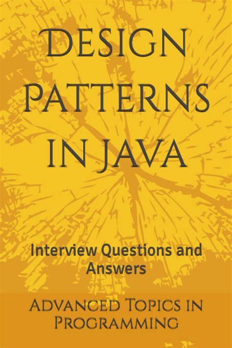 Buy Design Patterns in Java: Interview Questions and Answers: 7 ...