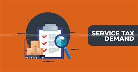 Demand based on Audit without further Investigation is invalid: CESTAT ...