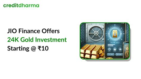 Buy 24K Gold Starting at Just ₹10 For Dhanteras with JIO Finance