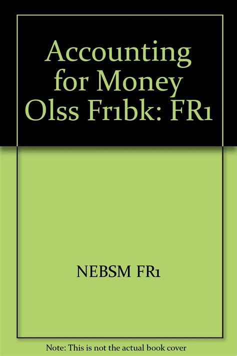 Accounting for Money Olss Fr1bk: FR1 : NEBSM FR1: Amazon.in: Books