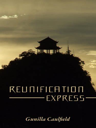 Reunification Express eBook : Caulfield, Gunilla: Amazon.in: Kindle Store