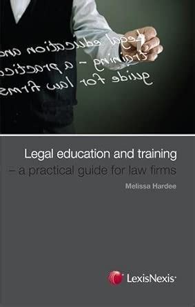 Buy Legal Education and Training: A Practical Guide for Law Firms Book ...
