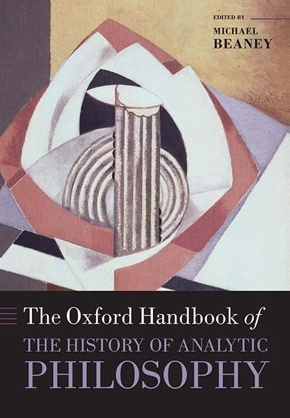 The Oxford Handbook of The History of Analytic Philosophy | Michael ...