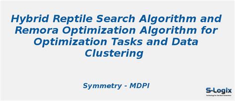 Hybrid Reptile Search Algorithm and Remora Optimization | S-Logix