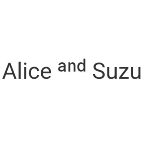 Alice&Suzu