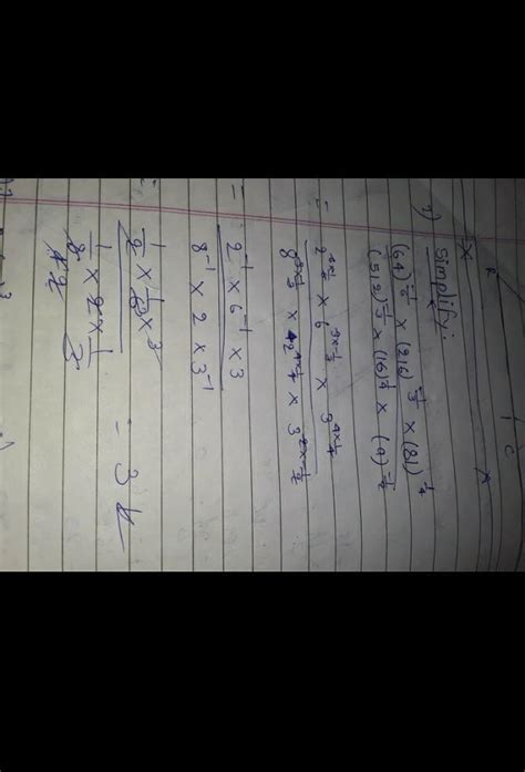 -1 -1 Simplify: (64) 6 x (216) 3x (81)4 -1 -1 (512) 3 x (16)4 x (9)2 ...
