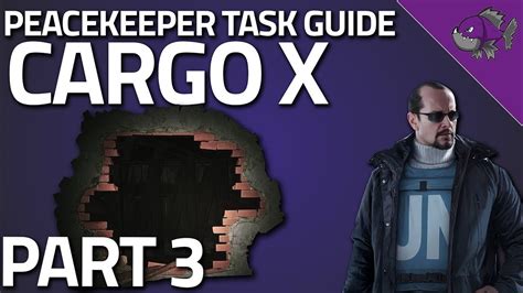 Cargo X Part 3 - Peacekeeper Task Guide - Escape From Tarkov - YouTube