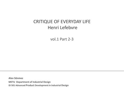 Henri Lefebvre. Critique of everyday life. Alev Sonmez | PPTX