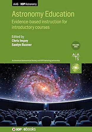 Astronomy Education Volume 1: Evidence-based instruction for ...