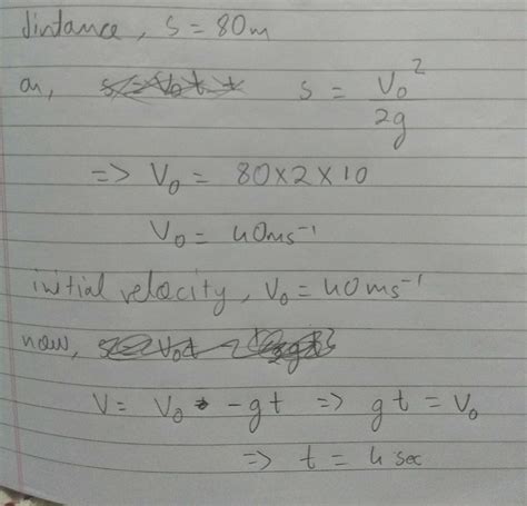 A ball thrown vertically upwards reaches a height of 80 m. Calculate ...
