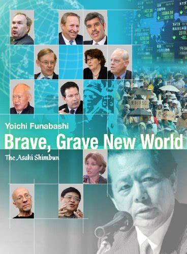 Brave, Grave New World eBook : Funabashi, Yoichi: Amazon.in: Kindle Store