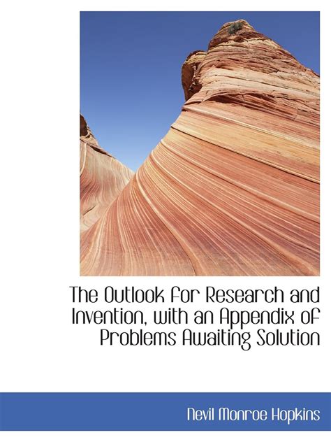 The Outlook for Research and Invention, with an Appendix of Problems ...